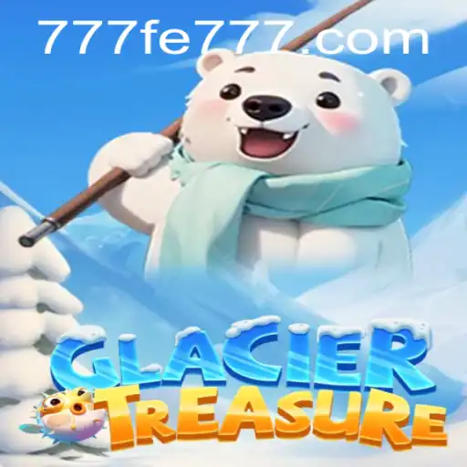 An In-Depth Look at GlacierTreasure and the Mysterious 777FE