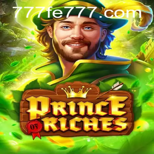 Explore the Exciting World of PrinceOfRiches with Keyword 777FE